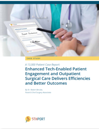 13,000 Patient Case Report - Enhanced tech-enabled patient engagement delivers better engagement with 5thPort