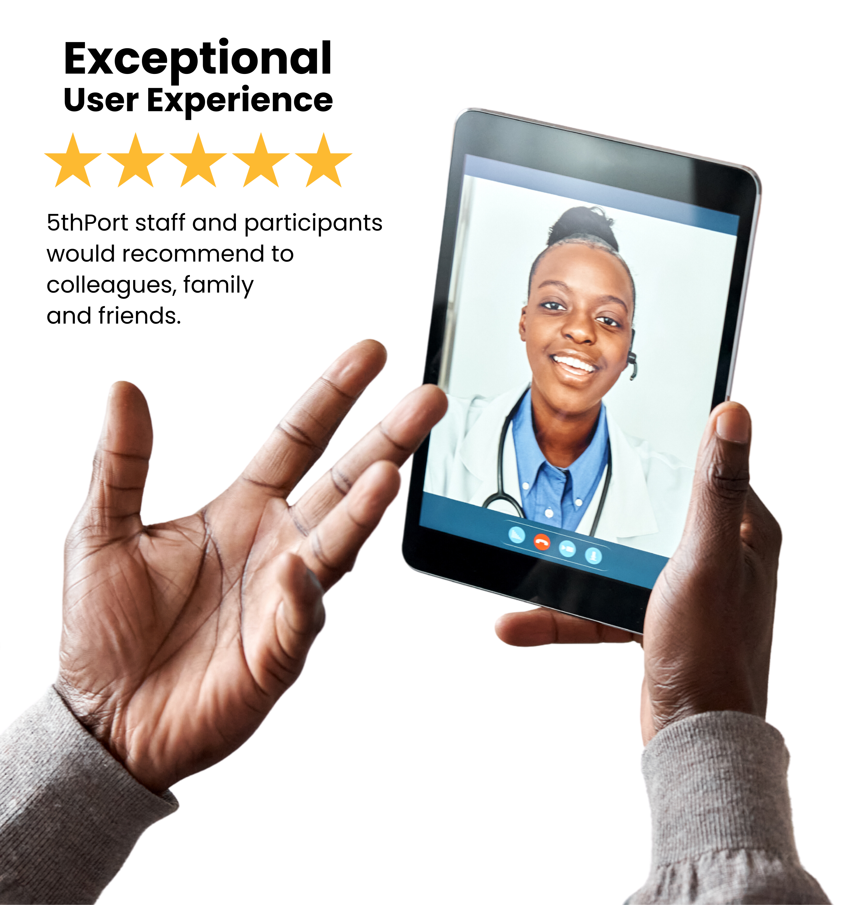 Exceptional User Experience – Recommended patient engagement & eConsent platform 5thPort has Exceptional User Experience - Patient engagement & eConsent platform that is recommended to staff and participants