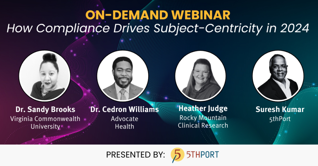 On-Demand Webinar - How Compliance Drives Subject-Centricity in 2024