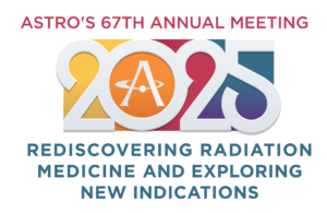 ASTRO 2025 – Rediscovering Radiation Medicine and Exploring New Indication ASTRO 2025 - Rediscovering Radiation Medicine and Exploring New Indication